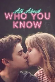 همه چیز درباره کسی که می‌شناسی (All About Who You Know)