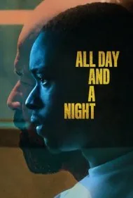 تمام روز و یک شب (All Day and a Night)