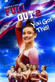 تمام تلاش خود را بکن ۲: تو می‌توانی! (Full Out 2: You Got This!)
