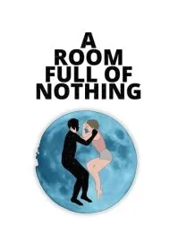 اتاقی پر از هیچ (A Room Full of Nothing)