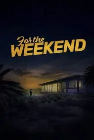 برای آخر هفته (For the Weekend)