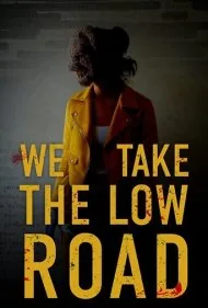 ما راه سخت را انتخاب می‌کنیم (We Take the Low Road)