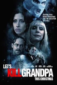 بیایید این کریسمس پدربزرگ را بکشیم (Let's Kill Grandpa This Christmas)