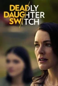 جابجایی مرگبار دختران (Deadly Daughter Switch)