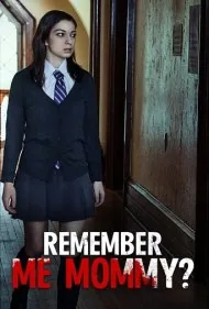 منو یادته مامان؟ (Remember Me, Mommy?)