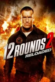 12 راند 2 : بارگذاری مجدد (12 Rounds 2: Reloaded)