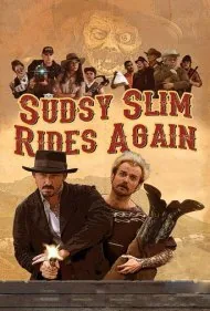 سادسی اسلیم دوباره می‌تازد (Sudsy Slim Rides Again)
