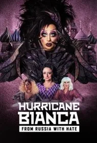 طوفان بيانکا : از روسيه با نفرت (Hurricane Bianca: From Russia with Hate)