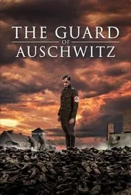 نگهبان آشویتس (The Guard of Auschwitz)