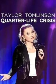 تیلور تاملینسون : بحران های یک چهارم زندگی (Taylor Tomlinson: Quarter-Life Crisis)