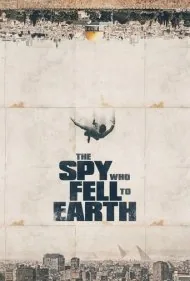جاسوسی که به زمین افتاد (The Spy Who Fell to Earth)