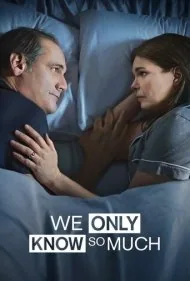 ما فقط همین‌قدر می‌دانیم (We Only Know So Much)