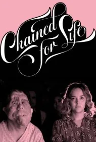 زنجیرشده برای زندگی (Chained for Life)