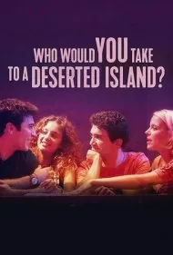چه کسی را با خود به جزیره متروک می‌بری؟ (Who Would You Take to a Deserted Island?)