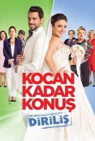 به اندازه شوهرت حرف بزن: رستاخیز (Kocan Kadar Konus: Dirilis)