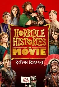 تاریخ های وحشتناک: فیلم  رومیان فاسد (Horrible Histories: The Movie - Rotten Romans)