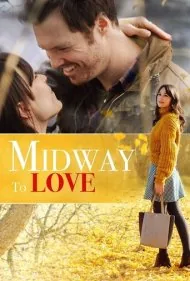 نیمه‌راه عشق (Midway to Love)