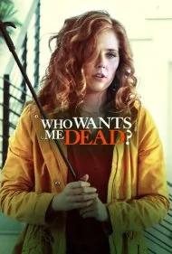 چه کسی مرگ مرا می‌خواهد؟ (Who Wants Me Dead?)