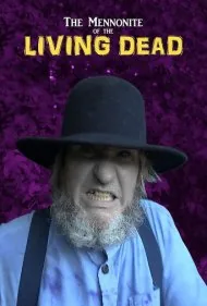 منونایت مرده متحرک (The Mennonite of the Living Dead)