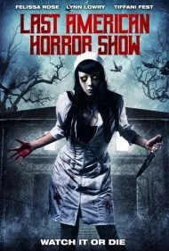 آخرین نمایش ترسناک آمریکایی (Last American Horror Show)