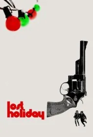 تعطیلات از دست رفته (Lost Holiday)