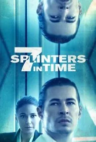 ۷ ترکش در زمان (7 Splinters in Time)