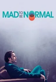 دیوانه بودن عادی (Mad to Be Normal)