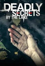 رازهای مرگبار در کنار دریاچه (Deadly Secrets by the Lake)