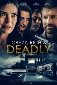 دیوانه، پولدار و مرگبار (Crazy, Rich and Deadly)