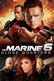 تفنگدار نیروی دریایی 6 (The Marine 6: Close Quarters)