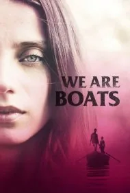 ما قایق هستیم (We Are Boats)