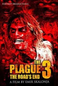 طاعون ۳: پایان راه (The Plague 3: The Road's End)