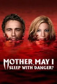 مادر من میتوانم با خطر زندگی کنم (Mother, May I Sleep with Danger?)