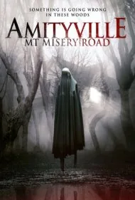 آمیتی‌ویل: جاده کوهستانی میسری (Amityville: Mt Misery Road)