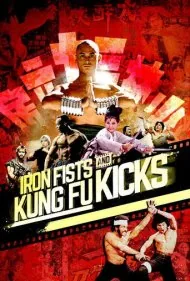 مشت‌های آهنین و ضربات کونگ‌فو (Iron Fists and Kung Fu Kicks)