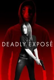 افشاگری مرگبار (Deadly Expose)