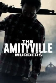 کشتارهای آمیتیویل (The Amityville Murders)