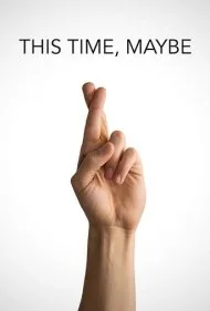 این بار ، شاید (This Time, Maybe)