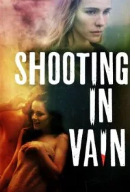 شلیک بیهوده (Shooting in Vain)