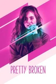 داغون شده (Pretty Broken)