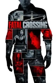 عبور مرگبار (Fatal Crossing)