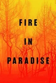 آتش در بهشت (Fire in Paradise)