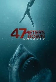 47 متر پایین: از قفس رها شده (47 Meters Down: Uncaged)