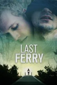 آخرین قایق (Last Ferry)