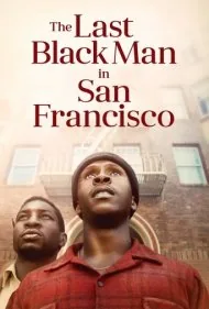 آخرین مرد سیاه پوست در سان فرانسیسکو (The Last Black Man in San Francisco)