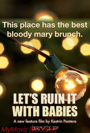 بیا با بچه‌دار شدن خرابش کنیم (Let's Ruin It with Babies)