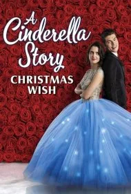 یک داستان سیندرلا: آرزوی کریسمس (A Cinderella Story: Christmas Wish)