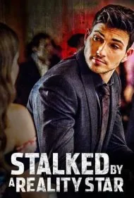 واقعیت یک ستاره (Stalked by a Reality Star)