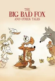 روباه بد گنده و دو قصه دیگر ... (The Big Bad Fox and Other Tales...)
