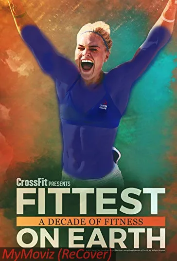آماده‌ترین روی زمین: یک دهه تناسب اندام (Fittest on Earth: A Decade of Fitness)